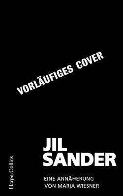 Jil Sander – Eine Annäherung von Wiesner,  Maria