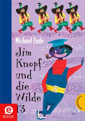 Jim Knopf: Jim Knopf und die Wilde 13 von Ende,  Michael, Tripp,  F J