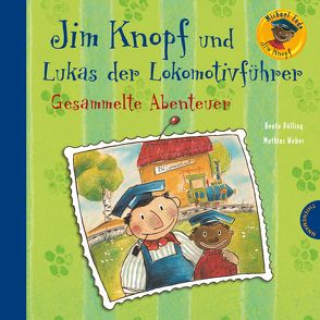 Jim Knopf: Jim Knopf und Lukas der Lokomotivführer – Gesammelte Abenteuer von Dölling,  Beate, Ende,  Michael, Weber,  Mathias