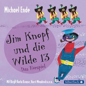 Jim Knopf und die Wilde 13 – Das Hörspiel von Ende,  Michael, Krause,  Birgit Karla, Mendroch,  Horst