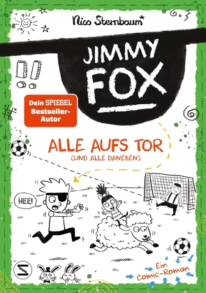 Jimmy Fox. Alle aufs Tor (und alle daneben) von Sternbaum,  Nico