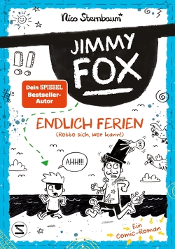 Jimmy Fox. Endlich Ferien (Rette sich, wer kann!) von Sternbaum,  Nico