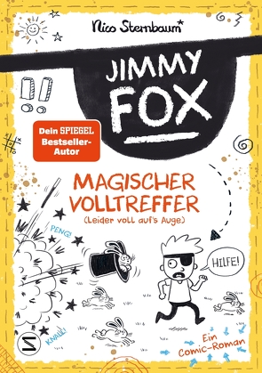 Jimmy Fox. Magischer Volltreffer (leider voll aufs Auge) – Ein Comic-Roman von Sternbaum,  Nico