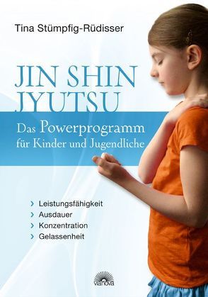 Jin Shin Jyutsu – Das Powerprogramm für Kinder und Jugendliche von Stümpfig-Rüdisser,  Tina