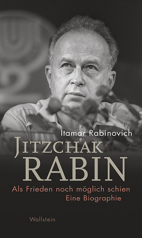 Jitzchak Rabin von Brenner,  Michael, Lutosch,  Heide, Rabinovich,  Itamar