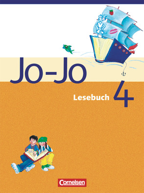 Jo-Jo Lesebuch – Allgemeine Ausgabe 2004 – 4. Schuljahr von Dransfeld,  Friedrich, Marchand,  Annett, Schaub,  Horst, Schulz,  Gudrun, Wörner,  Martin