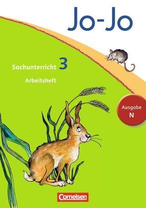 Jo-Jo Sachunterricht – Ausgabe Niedersachsen, Bremen, Hamburg, Schleswig-Holstein – 3. Schuljahr von Christ,  Anna, Keudel,  Kristian, Krüger,  Julia, Nordmann,  Günter, Walther,  Dagmar