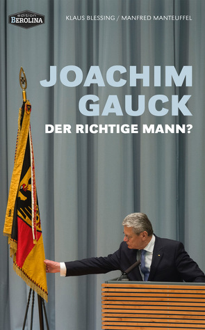 Joachim Gauck von Blessing,  Klaus, Manteuffel,  Manfred