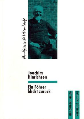Joachim Hinrichsen – Ein Föhrer blickt zurück von Faltinger,  Volkert F, Nordentoft,  Iver