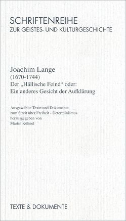 Joachim Lange (1670-1744). Der „Hällische Feind“ oder Ein anderes Gesicht der Aufklärung von Kühnel,  Martin, Schenk,  Günter, Schwarz,  Beate, Schwarz,  Manfred