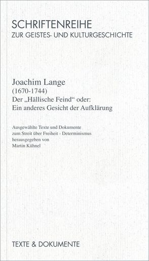 Joachim Lange (1670-1744). Der „Hällische Feind“ oder Ein anderes Gesicht der Aufklärung von Kühnel,  Martin, Schenk,  Günter, Schwarz,  Beate, Schwarz,  Manfred