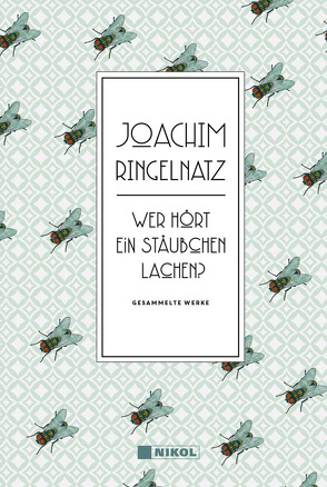 Joachim Ringelnatz: Wer hört ein Stäubchen lachen? von Ringelnatz,  Joachim