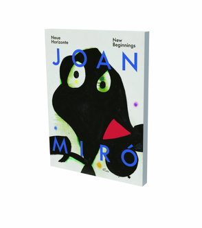 Joan Miró: Neue Horizonte von Eggelhöfer,  Fabienne, Juncosa Vecchierini,  Patricia, Montaner,  Teresa, Zimmer,  Nina