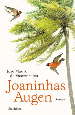 Joaninhas Augen von de Vasconcelos,  José Mauro, Jolowicz,  Marianne