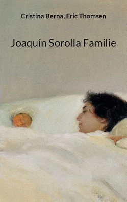 Joaquín Sorolla Familie von Berna,  Cristina, Thomsen,  Eric