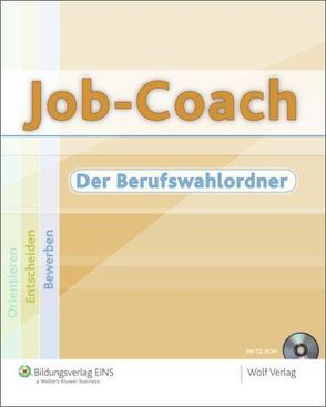 Job-Coach – Der Berufswahlordner für Hauptschulen von Drexl,  Markus, Drexler,  Martin, Egelseer,  Frank, Haban-Wichern,  Uta, Reichert,  Heiko, Schultze-Haußmann,  Barbara