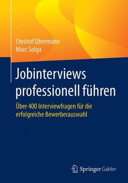 Jobinterviews professionell führen von Obermann,  Christof, Solga,  Marc