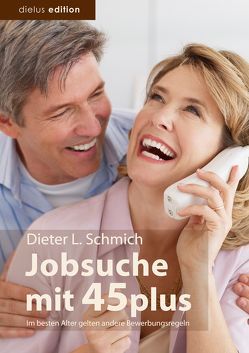 Jobsuche mit 45plus von Schmich,  Dieter L.