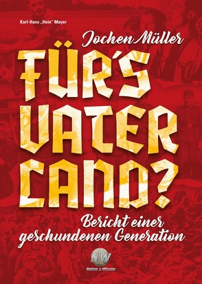 Jochen Müller – Für´s Vaterland? von Mayer,  Karl-Hans