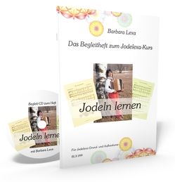 Jodeln lernen mit Jodelexa von Lexa,  Barbara