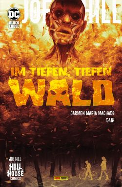 Joe Hill: Im tiefen, tiefen Wald von Althoff,  Gerlinde, Hill,  Joe, Machado,  Carmen Maria, Strips,  Dani