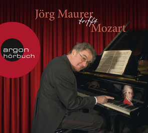 Jörg Maurer trifft Mozart von Maurer,  Jörg