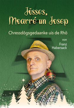 Jösses, Moarré un Josep von Habersack,  Franz