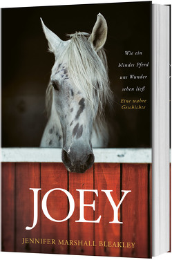 Joey – Wie ein blindes Pferd uns Wunder sehen ließ von Marshall Bleakley,  Jennifer, Nietzke,  Eva-Maria