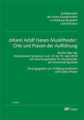 Johann Adolf Hasses Musiktheater: Orte und Praxen der Aufführung von Hochstein,  Wolfgang, Woyke,  Saskia