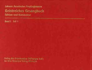 Johann Anastasius Freylinghausen: Geistreiches Gesangbuch. Geist=reiches Gesang=Buch / Text (Lied 1-395) von McMullen,  Dianne Marie, Miersemann,  Wolfgang