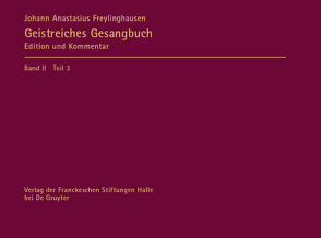 Johann Anastasius Freylinghausen: Geistreiches Gesangbuch. Neues Geist=reiches Gesang=Buch / Apparat von Heyink,  Rainer, McMullen,  Dianne Marie, Miersemann,  Wolfgang