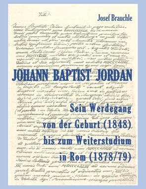 Johann Baptist Jordan von Brauchle,  Josef