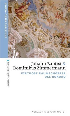Johann Baptist und Dominikus Zimmermann von Riedl-Valder,  Christine