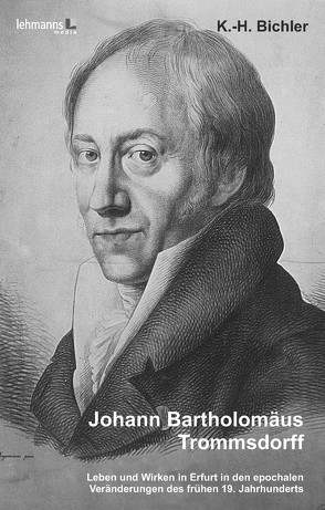 Johann Bartholomäus Trommsdorff von Bichler,  Karl-Horst