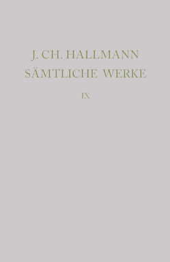 Johann Ch. Hallmann: Sämtliche Werke / Leich-Reden, Todten-Gedichte, Grab-Schrifften von Seelbach,  Ulrich
