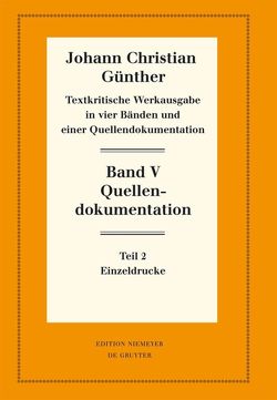 Johann Christian Günther: Textkritische Werkausgabe / Quellendokumentation von Bölhoff,  Reiner