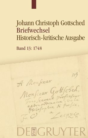 Johann Christoph Gottsched: Briefwechsel / Januar 1748 – Oktober 1748 von Köhler,  Caroline, Menzel,  Franziska, Otto,  Rüdiger, Schlott,  Michael