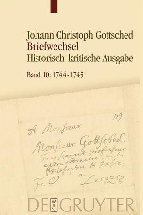 Johann Christoph Gottsched: Briefwechsel / März 1744 – September 1745 von Döring,  Detlef, Köhler,  Caroline, Menzel,  Franziska, Otto,  Rüdiger, Schlott,  Michael