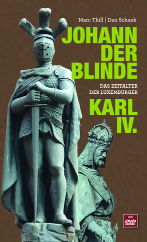 Johann der Blinde & Karl IV. von Schank,  Dan, Thill,  Marc