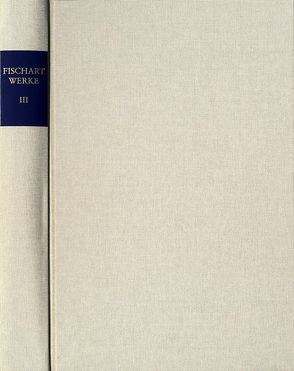 Johann Fischart: Sämtliche Werke / Band III. Das Sechste Buch vom Amadis (1572) von Fischart,  Johann, Roloff,  Hans-Gert, Seelbach,  Ulrich, Spengler,  W. Eckehart