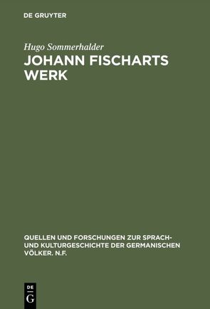 Johann Fischarts Werk von Sommerhalder,  Hugo