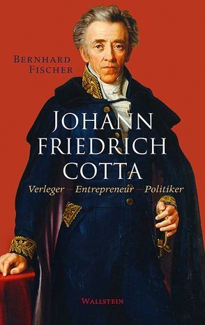 Johann Friedrich Cotta von Fischer,  Bernhard