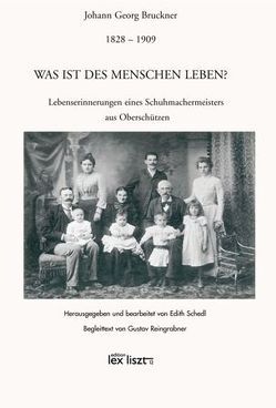 Johann Georg Bruckner (1828-1909) Was ist des Menschen Leben? von Reingrabner,  Gustav, Schedl,  Edith