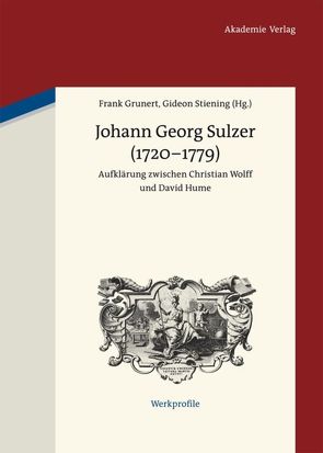 Johann Georg Sulzer (1720-1779) von Grunert,  Frank, Stiening,  Gideon