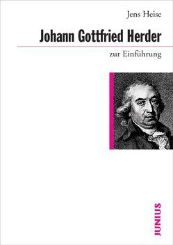 Johann Gottfried Herder zur Einführung von Heise,  Jens