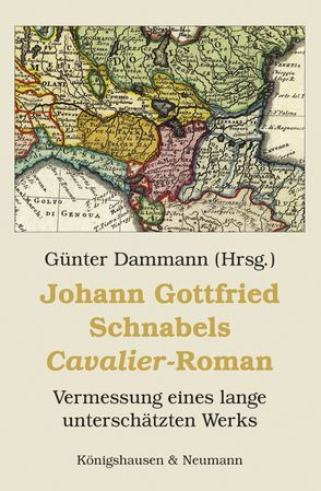 Johann Gottfried Schnabels ,Cavalier‘-Roman von Dammann,  Günter