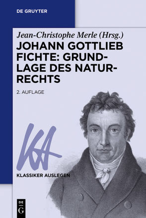 Johann Gottlieb Fichte: Grundlage des Naturrechts von Merle,  Jean-Christophe