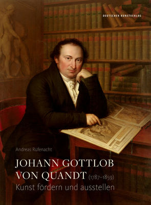 Johann Gottlob von Quandt (1787−1859) von Rüfenacht,  Andreas