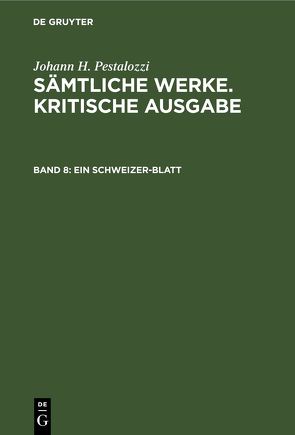 Johann H. Pestalozzi: Sämtliche Werke. Kritische Ausgabe / Ein Schweizer-Blatt von Schönebaum,  Herbert