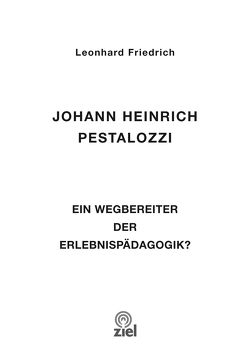 Johann Heinrich Pestalozzi von Friedrich,  Leonhard